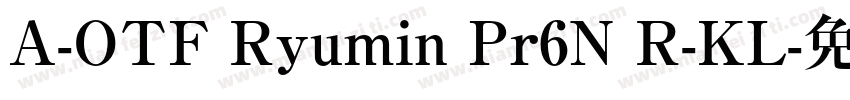 A-OTF Ryumin Pr6N R-KL字体转换